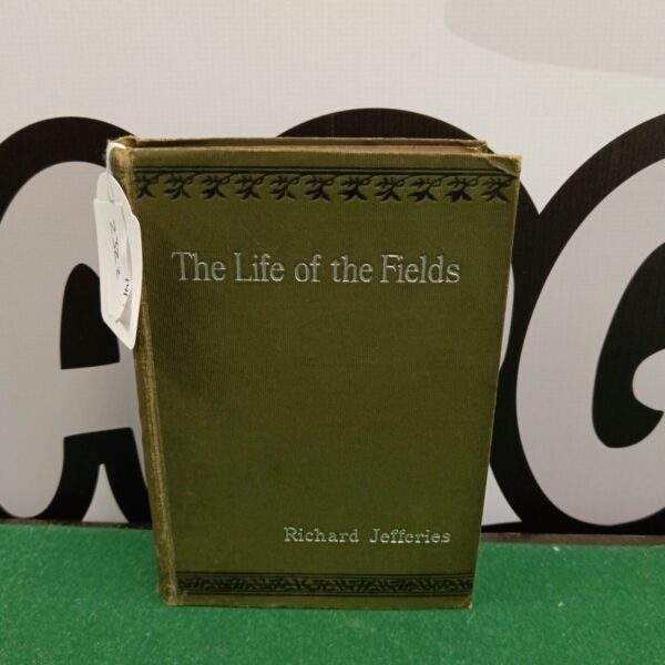 First edition cover of Richard Jefferies’ *Life of the Fields*.